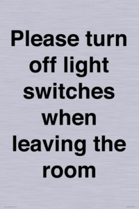 Please turn off light switches when leaving the room